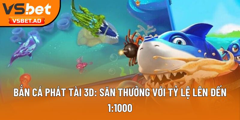 Bắn Cá Phát Tài 3D
