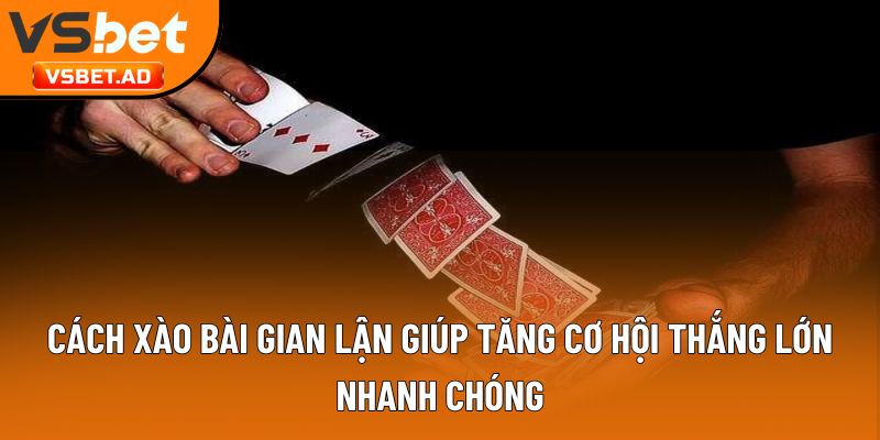 Cách xào bài gian lận